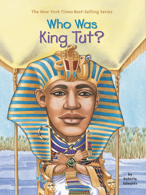 Title details for Who Was King Tut? by Roberta Edwards - Wait list